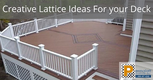Creative Lattice Ideas For your Deck