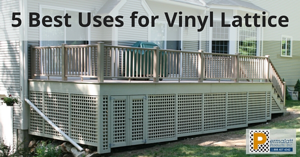 5 Best Uses for Vinyl Lattice