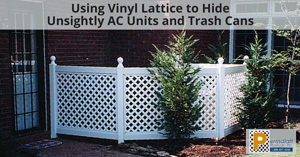 Using Vinyl Lattice to Hide Unsightly AC Units and Trash Cans
