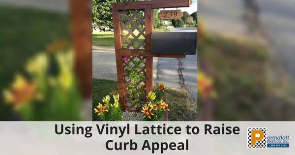 Using Vinyl Lattice to Raise Curb Appeal