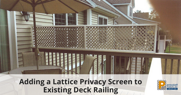 Adding a Lattice Privacy Screen to Existing Deck Railing